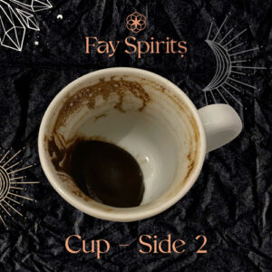 Fay Spirits - Service, Coffee Ground Reading, Coffee Cup Side 2